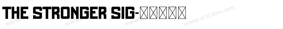the stronger sig字体转换